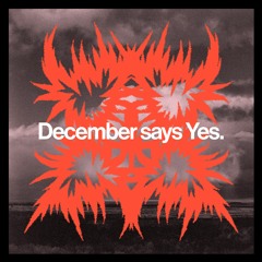 December says Yes.