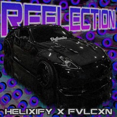 REFLECTION (w/ HELiXiFY) [OUT NOW ON SPOTIFY]