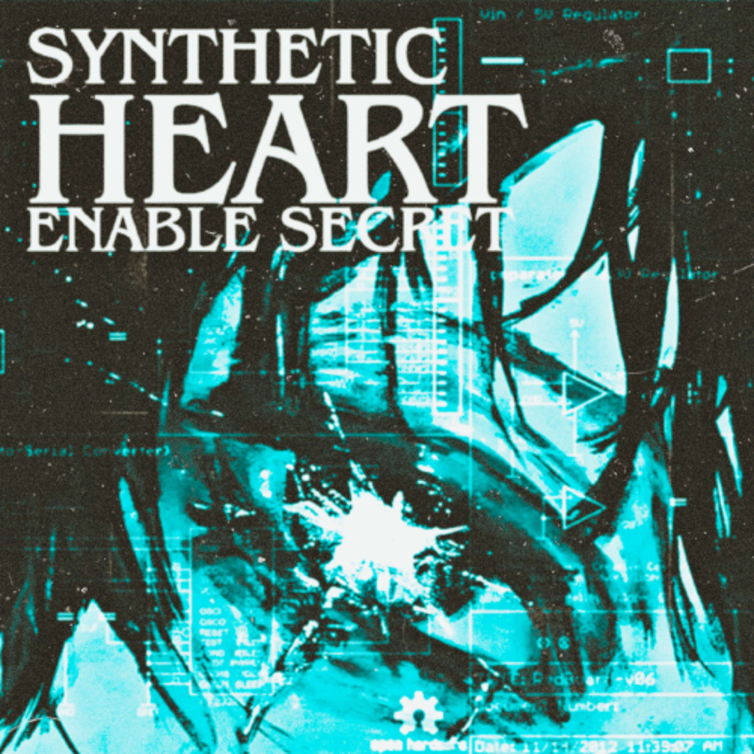 Stream SYNTHETIC://HEART by enable secret | Listen online for free