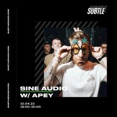 SINE Audio on Subtle Radio // EP1 - Apey