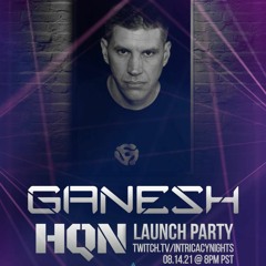 Ganesh: Techno set for HQ Noir Launch Party 08.14.21