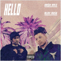 hello ft. aliff rush (prod. pilotkid)