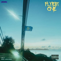 Flyest One (Prod. by JoseJones)
