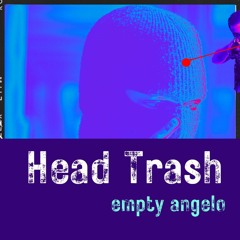 HEAD TRASH