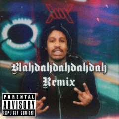 Blahdahdahdahdah <REMIX>