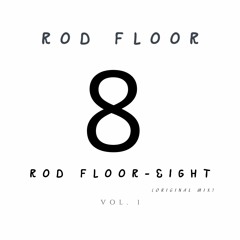 Rod Floor -Eight(Original mix)