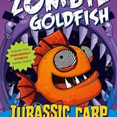EpuB Jurassic Carp: My Big Fat Zombie Goldfish (My Big Fat Zombie Goldfish, 6)