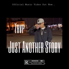 Trvp - Another Story [Official Music Video Out Now]