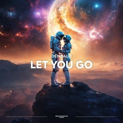 Dendalie - Let You Go