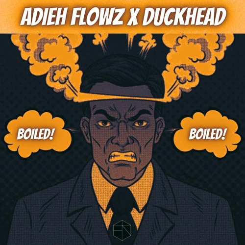 Adieh Flowz, Duckhead - Boiled