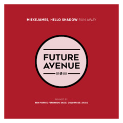 MiekeJames, Hello Shadow - Run Away (Ben Pierre Remix) [Future Avenue]