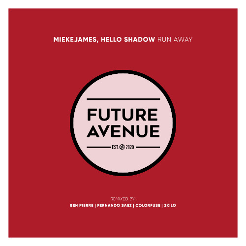 MiekeJames, Hello Shadow - Run Away (Ben Pierre Remix) [Future Avenue]