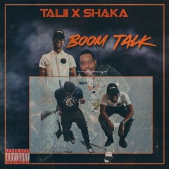 BOOM TALK- TALII X SHAKA