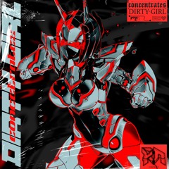 CONCENTRATES - DIRTY GIRL (Riddim Network Exclusive) Free Download