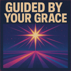 Guided By Your Grace