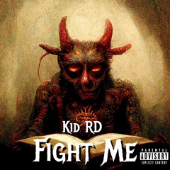 Kid RD - Fight Me