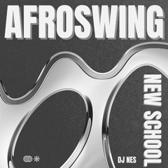 DJ NES | NEW SCHOOL AFROSWING