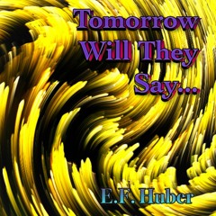 Tomorrow Will They Say