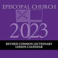 ACCESS EBOOK 📕 2023 Episcopal Church RCL Lesson Calendar: December 2022 through Dece