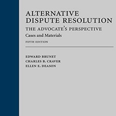 Read EBOOK 💌 Alternative Dispute Resolution: The Advocate's Perspective: Cases and M