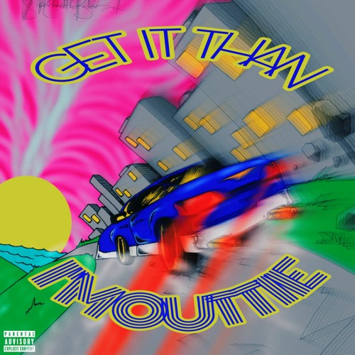 Get It Than Im Outie Ft Yvncc (Prod. Fifty Grand)