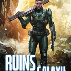 View EPUB 📂 Galactic Breach: A Military Scifi Epic (Ruins of the Galaxy Book 2) by