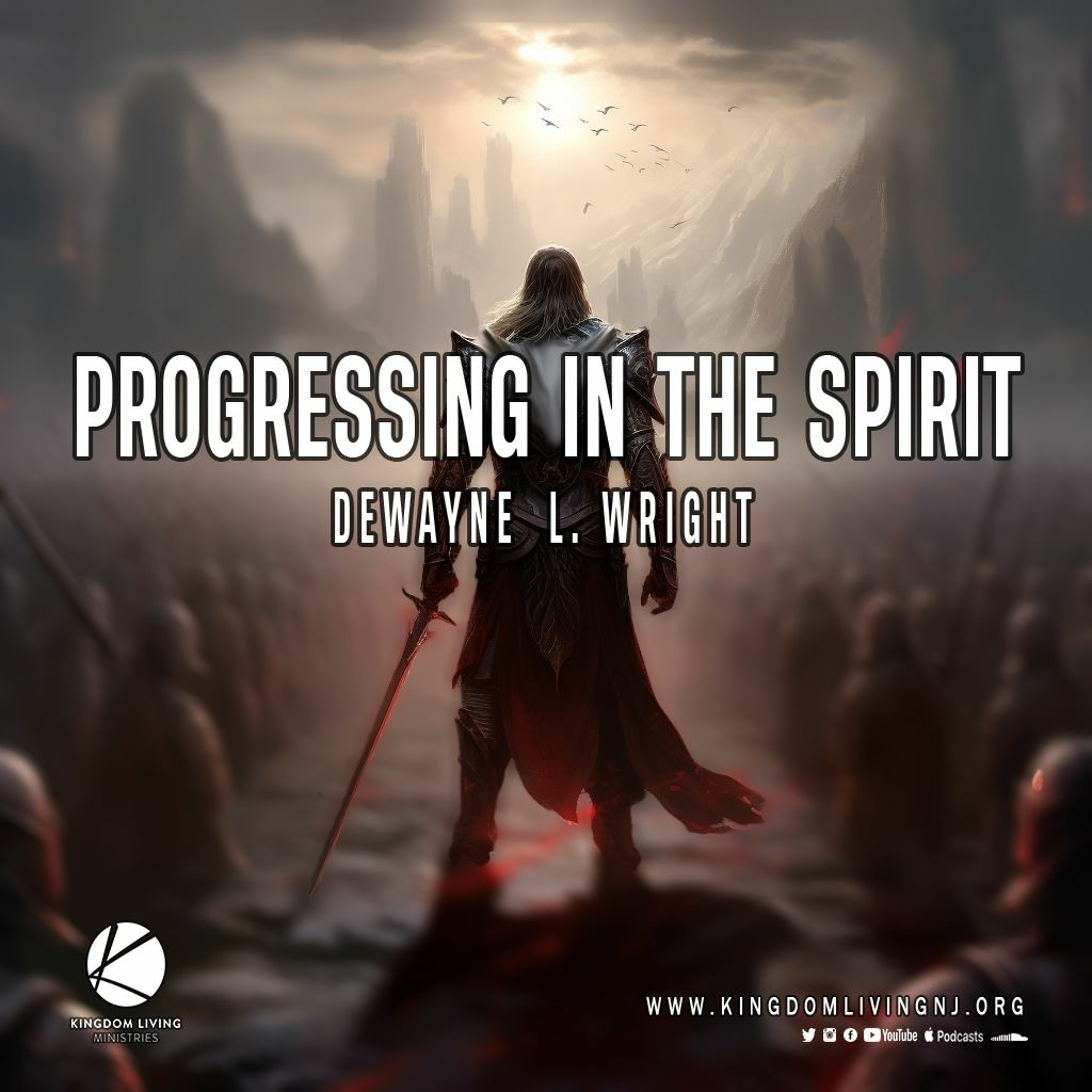 Progressing In The Spirit - Pastor DeWayne L. Wright - 08/06/23 episode artwork