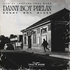Danny Boy Blues - Danny Boy Phelan (radio single)