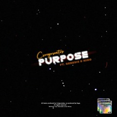 PURPOSE P2 (Feat. Genesis & Nino)[co prod. Sage]