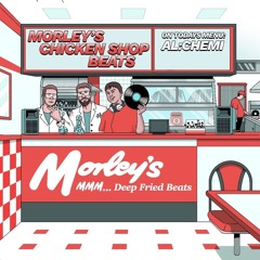 Morley’s Chicken Shop Beats EP 3 - ALCHEMI