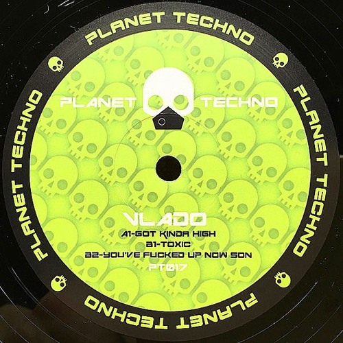 Vlado - You've Fucked Up Now Son (OUT NOW on PLANET TECHNO 017)