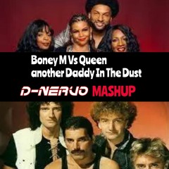 Boney M Vs Queen -another Daddy In The Dust-  D-NERVO MASHUP