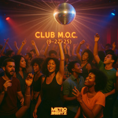 Club M.O.C. (Aired On MOCRadio 9-27-25)