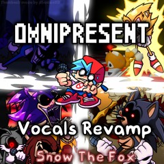Omnipresent But Everyone Has Their Proper Vocals Back | Snow The Fox