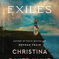 Read PDF EBOOK EPUB KINDLE The Exiles: A Novel by  Christina Baker Kline 💔