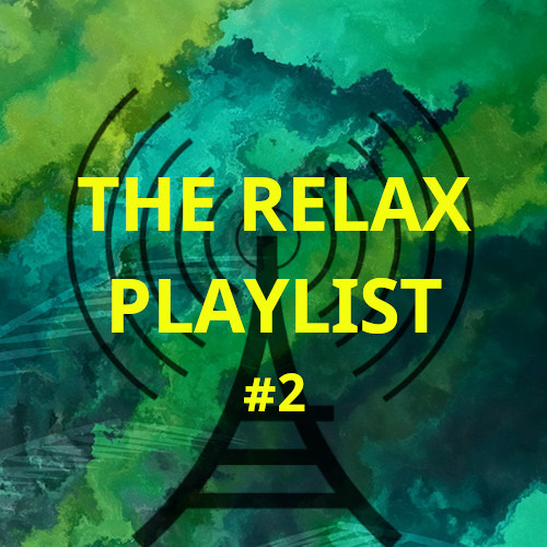 Ghosting Radio - The Relax Playlist #2