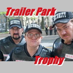 Trailer Park Trophy Mix