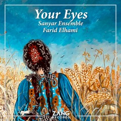 Your Eyes - Farid Elhami - Sanyar Ensemble