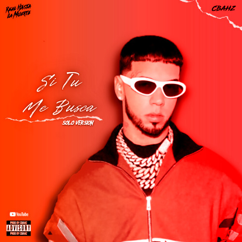 Stream Anuel AA - Si Tu Me Busca (Versión Solo) by Cbahz | Listen online  for free on SoundCloud