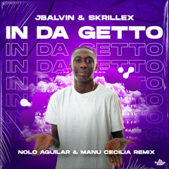 In Da Getto (Nolo Aguilar & Manu Cecilia Remix)
