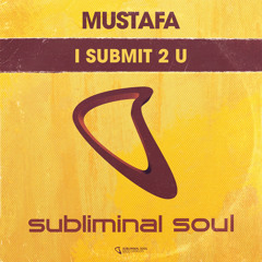 Mustafa - I Submit 2 U (Ode 2 NJ)