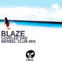 Blaze - Lovelee Dae (Berbel Club Mix)