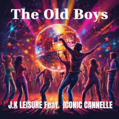 The Old Boys feat Iconic Cannelle