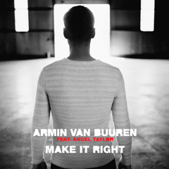 Armin van Buuren feat. Angel Taylor - Make It Right (Ilan Bluestone & Maor Levi Extended Remix)