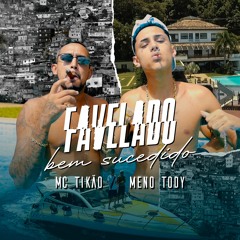 MC Tikão & Meno Tody - Favelado Bem Sucedido (JR ON E Chris Beat)