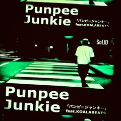 Punpee Junkie feat.KOALABEATS
