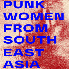 SQUAT Show w/ Nikki Anchovy - PUNK WOMEN FROM SOUTHEAST ASIA (03-18-2026)