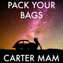 PACK YOUR BAGS - Carter Mam (prod. theskybeats)
