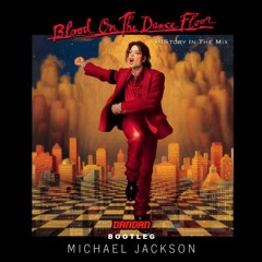 Michael Jackson - Blood On The Dance Floor ( Dan Dan 80´s Bootleg)