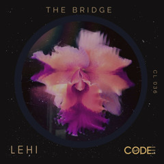Lehi - The Bridge (Original Mix)